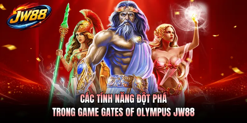 Các tính năng đột phá trong game Gates of Olympus JW88