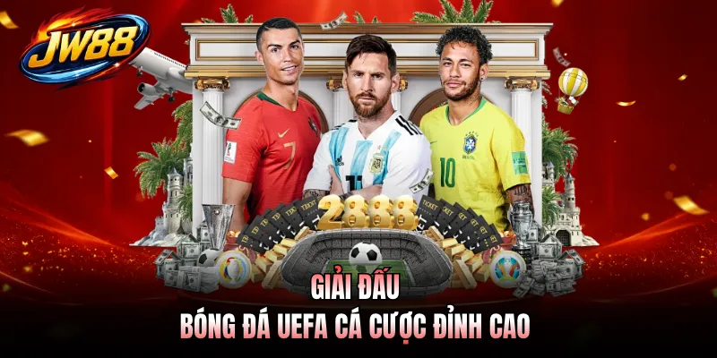 Giải đấu bóng đá UEFA cá cược đỉnh cao
