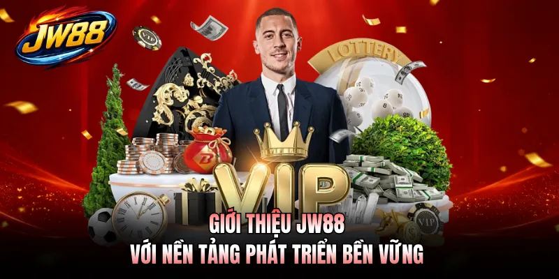 Giới thiệu JW88 với nền tảng phát triển bền vững