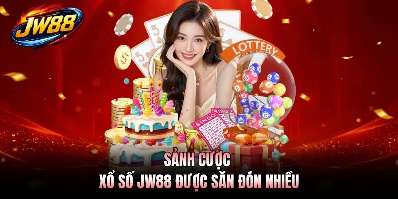 Sảnh cược xổ số JW88 được săn đón nhiều
